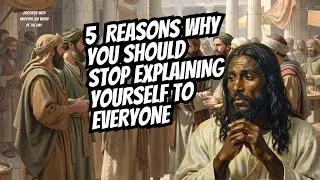 5 Reasons Why You Should Stop Explaining Yourself to Everyone | Protect Your Peace and Confidence