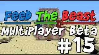 Feed the Beast Multiplayer Beta Episode 15