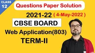 2021-22 CBSE Board Exam Solution Web Application 803 CLASS XII