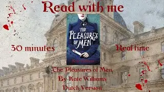 READ WITH ME 📖 | 30 minutes | Realtime reading | The Pleasures Of Men by Kate Williams