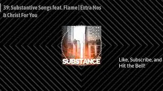 39: Substantive Songs feat Flame | Extra Nos & Christ For You