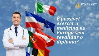 &Eacute; poss&iacute;vel exercer a medicina na Europa sem revalidar o diploma?