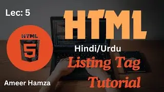 Learn HTML in Hindi/Urdu #5: Listing Tags Tutorial