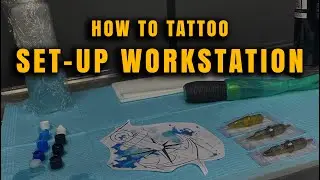 HOW TO SETUP TATTOO WORKSTATION