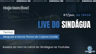 LIVE do Sindágua - Reajuste e Novos Planos da Copass Saúde