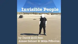 Invisible People (feat. Aimee Zehner & Mika Filborne)