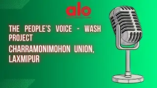 The People's Voice: Charramonimohon Union, Laxmipur (WASH Project)