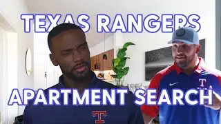 The Texas Rangers Go Apartment Hunting