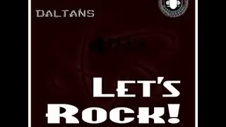 Daltans Let's Rock!   Original Mix