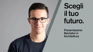 Bachelor in Architettura USI - Info Day 2020