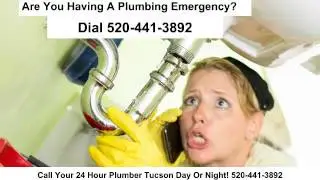 24 Hour Plumber Tucson 520-441-3982 | Your Friendly Tucson Plumbers!