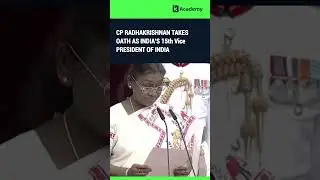 C.P. Radhakrishnan sworn in as 15th Vice President of India | intelkeen Academy