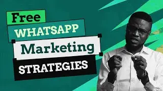 Free Whatsapp Marketing Strategies That Really Work