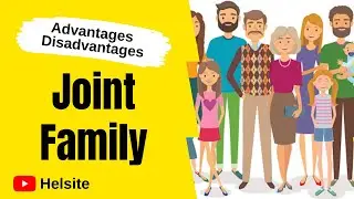 Advantages and Disadvantages of Joint family 2020 | Pros and Cons | Merits and demerits | Helsite