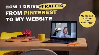 How I Drive Traffic from Pinterest to My Website: My Exact System (Real Strategy in 2025)