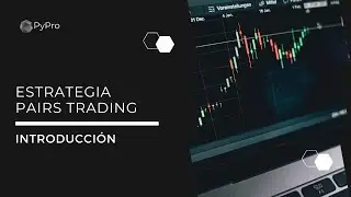 Pairs Trading - Estrategias de Trading Cuantitativo