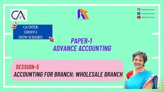 Session-5 Branch Accounting: Wholesale Branch | Paper-I Advance Accounting| CA Inter| Group-I |B.Com