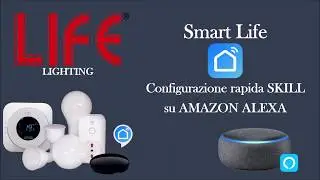 LIFE LIGHTING - Video Tutorial 3 - Nuova configurazione rapida  skill 