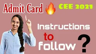 ADMIT CARD | YOU NEED TO FOLLOW THIS | CEE 2021