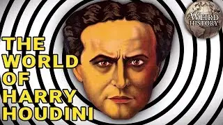 Tales of Bizarre and Brazen Harry Houdini Exploits