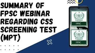 Summary of FPSC Webinar Regarding CSS 2022 Screening Test (MPT)