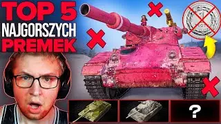 NIE KUPIŁBYM ICH NAWET ZA 1 PLN - TOP 5 NAJGORSZYCH CZOŁGÓW PREMIUM