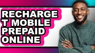 How to Recharge T Mobile Prepaid Online - Easy Guide