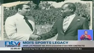Moi's sports legacy: Meeting Muhammad Ali, Kasarani and Nyayo stadiums