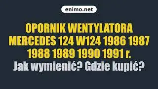 OPORNIK WENTYLATORA MERCEDES 124 W124 1986 1987 1988 1989 1990 1991 r. Jak wymienić? Gdzie kupić?