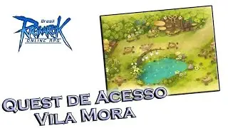 Ragnarok #10 - Quest de Acesso Vila Mora [bRO Thor]