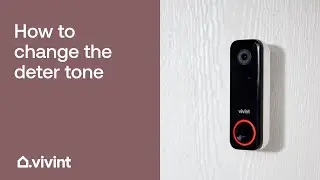 How to Change the Deter Tone | Vivint Tips & Tricks