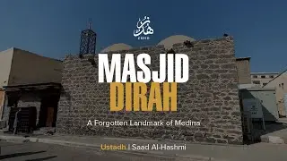 Exploring Masjid Ad Dir&rsquo;ah in Medina | Spiritual Heritage
