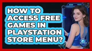 How To Access Free Games In PlayStation Store Menu?