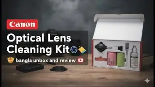 Canon Optical Lens Cleaning Kit । bangla unbox and review