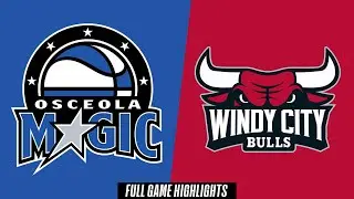 Osceola Magic vs. Windy City Bulls - Game Highlights