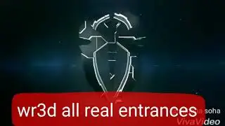 All wr3d real entrances