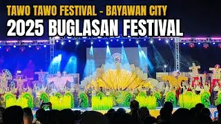 BUGLASAN FESTIVAL 2025 TAWO-TAWO FESTIVAL | BAYAWAN CITY, NEGROS ORIENTAL | DUMAGUETE