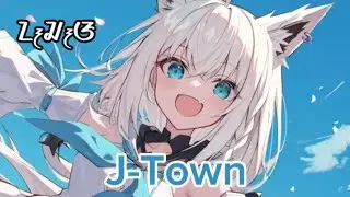 Nightcore - J-Town