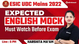 ESIC UDC Mains 2022 | Expected English Mock Test | Must Watch Before Exam | By Harshita Ma'am