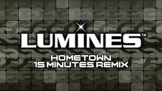 【LUMINES】 Hometown - 15 Minutes Remix