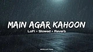 Main Agar Kahoon - Full LoFi + Slowed + Reverb Song | Om Shanti Om | SRK & Deepika Padukone |
