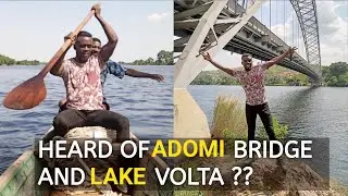 History About The Longest Bridge In Ghana(Adomi Bridge) & Traditional Canoe Experience On Lake Volta