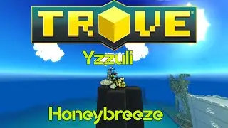 Trove - Ejderha Rehberi B&ouml;l&uuml;m #6 - Yzzuli of The Honeybreeze [T&Uuml;RK&Ccedil;E]