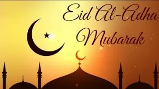 #EidulAdhaMubarak|| WhatsApp Status|| EID UL ADHA MUBARAK|| EID UL ADHA Whatsapp status