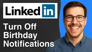 How to Turn Off Birthday Notifications on Linkedin [2025 Easy Guide]