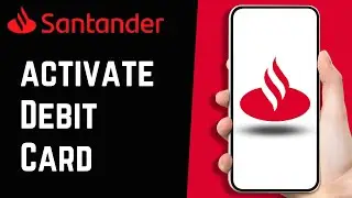How to Activate Your Santander Bank Debit Card (EASY ACTIVATION)