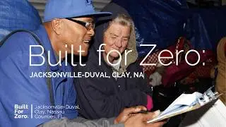 Built for Zero: Jacksonville-Duval, Clay, Nassau Counties