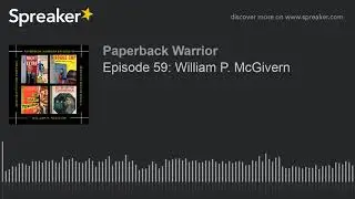 Episode 59: William P. McGivern
