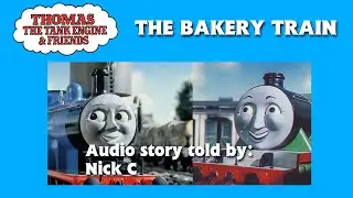 The Bakery Train (audio-only story by Nick C) *FREE TO ADAPT*