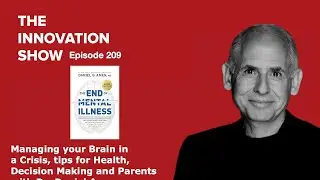 EP 209: Managing your Brain in a Crisis with Dr. Daniel Amen